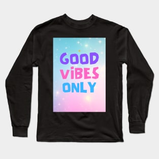 Good Vibes Long Sleeve T-Shirt